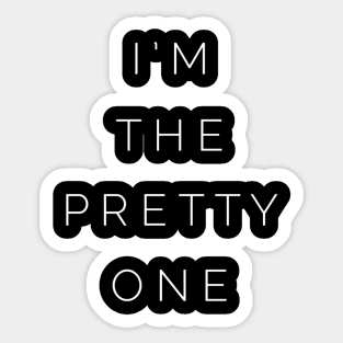 I'm The Pretty One Sticker